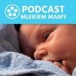 Podcast Mlekiem Mamy #73 – Studium połogu – pierwszy tydzień