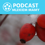 Podcast Mlekiem Mamy #87 – Sposoby na odporność u dzieci i niemowląt