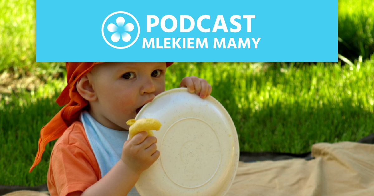 Podcast Mlekiem Mamy #88 – O karmieniu piersią i odstawieniu