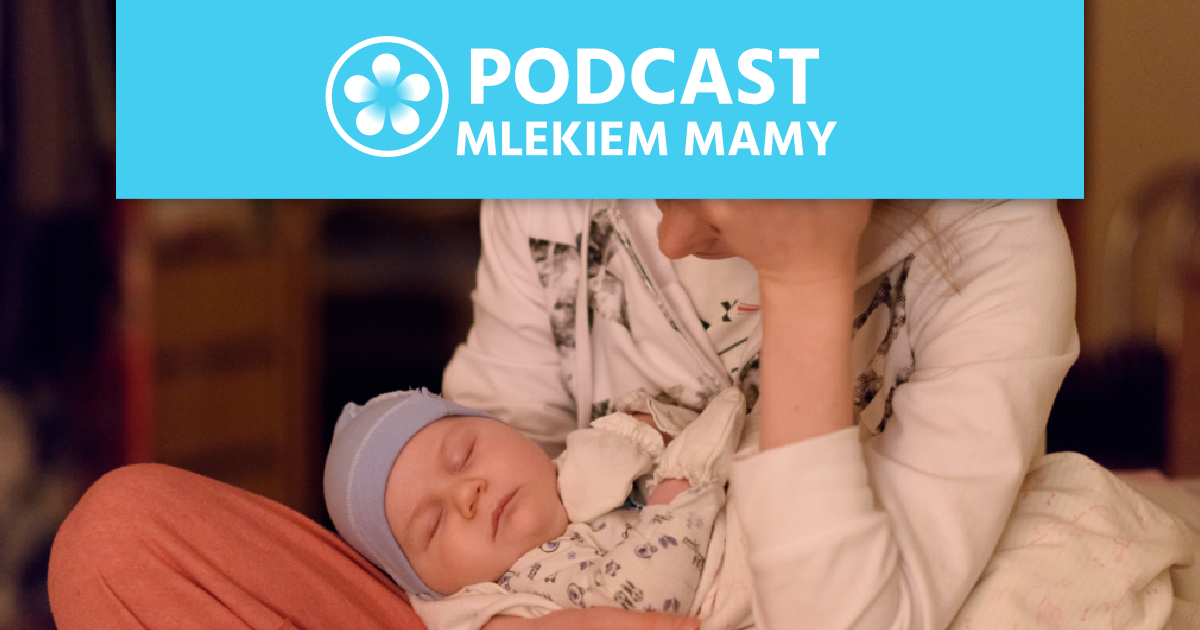 Podcast Mlekiem Mamy #89 – Odstawienie a samoodstawienie