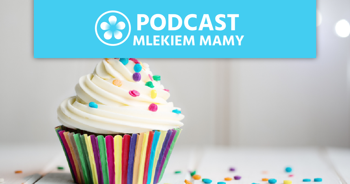 Podcast Mlekiem Mamy #90 – Jak przygotować się do zakończenia karmienia piersią?