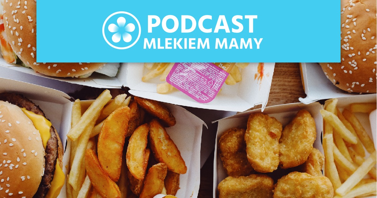 Podcast Mlekiem Mamy #122 – Dlaczego dzieci tyją? O ukrytych przyczynach i błędnym kole Cz. 2